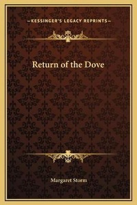 Enlarge image Cover: Return of the Dove - Kessinger Publishing