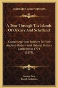 Cover: A Tour Through The Islands Of Orkney And Schetland - Kessinger Publishing