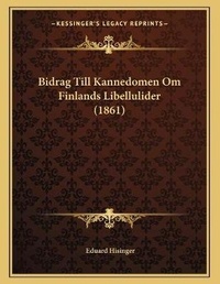 Abbildung von: Bidrag Till Kannedomen Om Finlands Libellulider (1861) - Kessinger Publishing