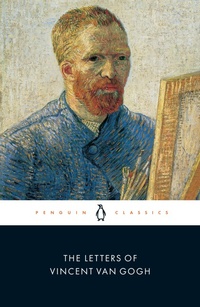 Enlarge image Cover: The Letters of Vincent Van Gogh - Penguin Classics