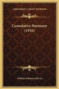 Cover: Cumulative Harmony (1916) - Kessinger Publishing