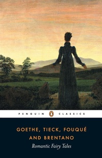 Enlarge image Cover: Romantic Fairy Tales - Penguin Classics