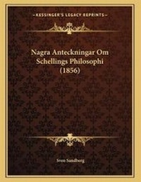 Abbildung von: Nagra Anteckningar Om Schellings Philosophi (1856) - Kessinger Publishing