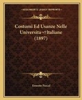 Cover: Costumi Ed Usanze Nelle Universita Italiane (1897) - Kessinger Publishing