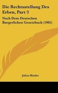 Bild: Die Rechtsstellung Des Erben, Part 3 - Kessinger Publishing