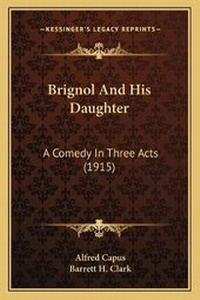 Enlarge image Cover: Brignol And His Daughter - Kessinger Publishing