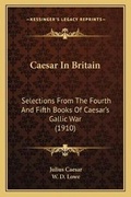 Cover: Caesar In Britain - Kessinger Publishing