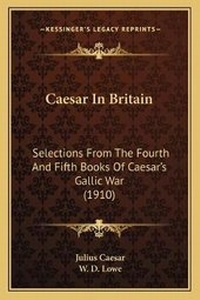 Enlarge image Cover: Caesar In Britain - Kessinger Publishing