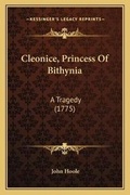 Cover: Cleonice, Princess Of Bithynia - Kessinger Publishing