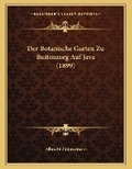 Cover: Der Botanische Garten Zu Buitenzorg Auf Java (1899) - Kessinger Publishing