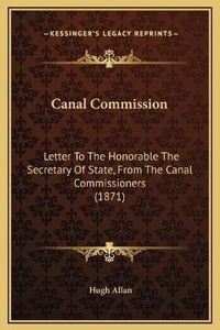Enlarge image Cover: Canal Commission - Kessinger Publishing