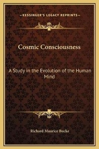 Enlarge image Cover: Cosmic Consciousness - Kessinger Publishing