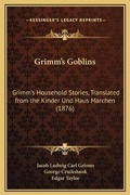 Cover: Grimm's Goblins - Kessinger Publishing