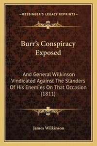 Enlarge image Cover: Burr's Conspiracy Exposed - Kessinger Publishing
