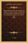 Cover: Bibliographical Essay On The Collection Of Voyages And Travels, Edited And Published By Levinus Hulsius And His Successors At Nuremberg And Francfort, From 1598 To 1660 (1839) - Kessinger Publishing