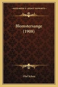 Abbildung von: Blomstersange (1908) - Kessinger Publishing