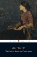 Cover: The Kreutzer Sonata and Other Stories - Penguin Classics