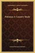 Cover: Pakistan A Country Study - Kessinger Publishing