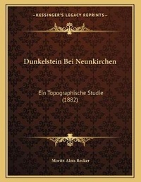 Enlarge image Cover: Dunkelstein Bei Neunkirchen - Kessinger Publishing