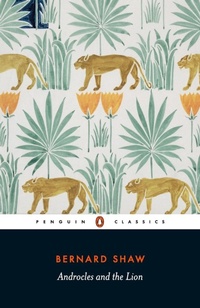 Enlarge image Cover: Androcles and the Lion - Penguin Classics