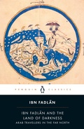 Cover: Ibn Fadlan and the Land of Darkness - Penguin Classics