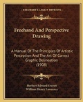 Cover: Freehand And Perspective Drawing - Kessinger Publishing