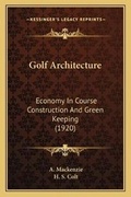 Cover: Golf Architecture - Kessinger Publishing