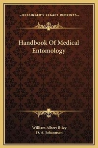 Enlarge image Cover: Handbook Of Medical Entomology - Kessinger Publishing