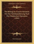 Cover: Ein Beitrag Zu Unserer Kenntnis Von Der Netzhautablosung Nach Der Fukalaschen Operation (1903) - Kessinger Publishing