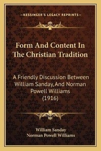 Enlarge image Cover: Form And Content In The Christian Tradition - Kessinger Publishing