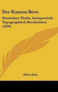 Enlarge image Cover: Der Kanton Bern - Kessinger Publishing
