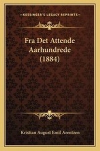 Abbildung von: Fra Det Attende Aarhundrede (1884) - Kessinger Publishing