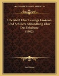 Cover: Ubersicht Uber Lessings Laokoon Und Schillers Abhandlung Uber Das Erhabene (1902) - Kessinger Publishing