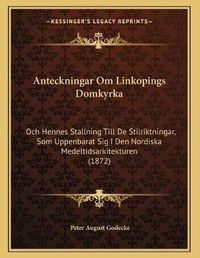 Abbildung von: Anteckningar Om Linkopings Domkyrka - Kessinger Publishing