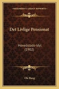 Abbildung von: Det Livlige Pensionat - Kessinger Publishing