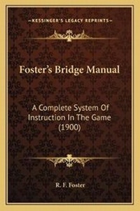 Enlarge image Cover: Foster's Bridge Manual - Kessinger Publishing