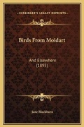 Cover: Birds From Moidart - Kessinger Publishing