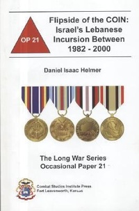Enlarge image Cover: The Flipside of the Coin: Israel's Lebanese Incursion Between 1982-2000 - Government Printing Office