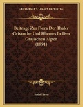 Cover: Beitrage Zur Flora Der Thaler Grisanche Und Rhemes In Den Grajischen Alpen (1891) - Kessinger Publishing