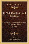 Cover: C. Plinii Caecilii Secundi Epistulae - Kessinger Publishing
