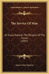 Enlarge image Cover: The Service Of Man - Kessinger Publishing