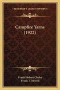 Cover: Campfire Yarns (1922) - Kessinger Publishing