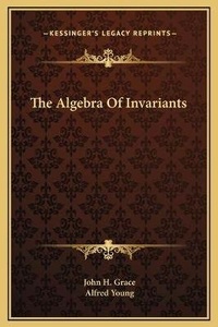 Abbildung von: The Algebra Of Invariants - Kessinger Publishing