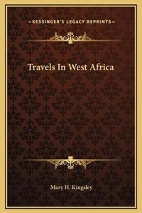 Abbildung von: Travels In West Africa - Kessinger Publishing