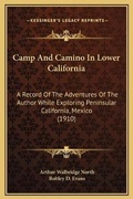 Cover: Camp And Camino In Lower California - Kessinger Publishing