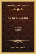 Cover: Bianca's Daughter - Kessinger Publishing