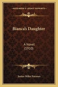 Enlarge image Cover: Bianca's Daughter - Kessinger Publishing