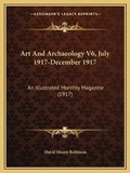 Cover: Art And Archaeology V6, July 1917-December 1917 - Kessinger Publishing