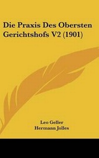 Abbildung von: Die Praxis Des Obersten Gerichtshofs V2 (1901) - Kessinger Publishing
