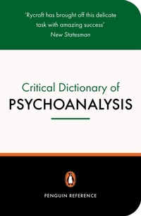 Enlarge image Cover: A Critical Dictionary of Psychoanalysis - Penguin Books Ltd
